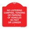 Signmission No Loitering Camping Vending or Parking of Vehicles 30 Feet or Longer, Red & White, RW-1818-23841 A-DES-RW-1818-23841 - alternate 1